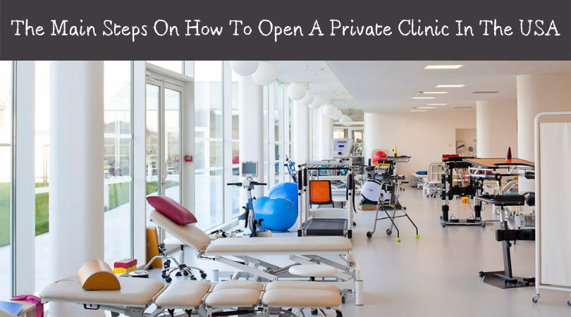 The Main Steps On How To Open A Private Clinic In The USA